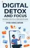 Digital Detox and Focus