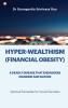Hyperwealthism (Financial Obesity)