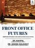 Front Office Futures: Redefining Efficiency And Guest Satisfaction In Hotels
