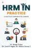 Hrm In Practice: A Case Study Companion For Learners