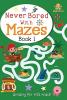 Never Bored With Mazes Book 1