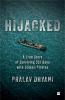 Hijacked : A True Story of Surviving 331 Days with Somali Pirates