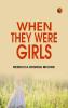 When They Were Girls