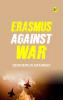 Erasmus Against War