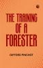 The Training of a Forester