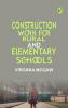 Construction Work for Rural and Elementary Schools