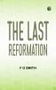The Last Reformation