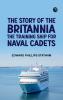 The Story of the BritanniaThe training ship for naval cadets