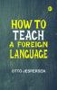 How to Teach a Foreign Language