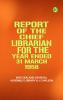 Report of the Chief Librarian for the Year Ended 31 March 1958