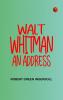 Walt Whitman: An Address