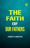 The Faith of Our Fathers