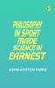 Philosophy in Sport Made Science in Earnest