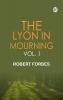 The Lyon in Mourning  Vol. 1