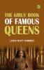 The Girls' Book of Famous Queens