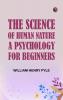 The Science of Human Nature: A Psychology for Beginners