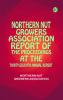 Northern Nut Growers Association Report of the Proceedings at the Thirty-Seventh Annual Report