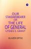 Our StandardBearer Or The Life of General Uysses S Grant
