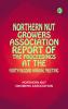 Northern Nut Growers Association Report of the Proceedings at the Forty-Second Annual Meeting