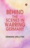 Behind the Scenes in Warring Germany