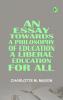 An Essay Towards a Philosophy of Education: A Liberal Education for All
