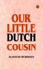 Our Little Dutch Cousin