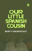 Our Little Spanish Cousin