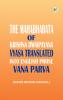 The Mahabharata of Krishna Dwaipayana Vyasa Translated into English Prose Virata Parva