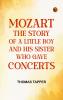 Mozart  The story of a little boy and his sister who gave concerts