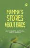 Mamma's Stories about Birds