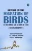 Report on the Migration of Birds in the Spring and Autumn of 1880. [Second Report]
