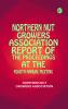Northern Nut Growers Association  Report of the Proceedings at the Fourth Annual Meeting
