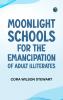 Moonlight Schools for the Emancipation of Adult Illiterates
