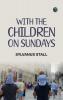 With the Children on Sundays