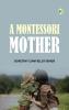 A Montessori Mother