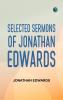 Selected Sermons of Jonathan Edwards