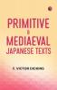 Primitive & Mediaeval Japanese Texts
