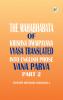 The Mahabharata of Krishna Dwaipayana Vyasa Translated into English Prose Vana Parva Part 2