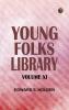 Young Folks' Library  Volume XI