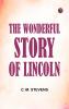The Wonderful Story of Lincoln