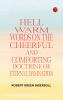 Hell: Warm Words on the Cheerful and Comforting Doctrine of Eternal Damnation