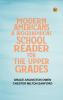 Modern Americans A Biographical School Reader for the Upper Grades