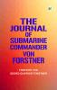 The Journal of Submarine Commander von Forstner
