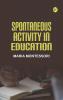 Spontaneous Activity in Education