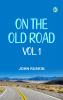 On the Old Road Vol. 1