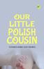 Our Little Polish Cousin