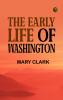 The Early Life of Washington