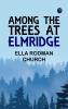Among the Trees at Elmridge