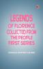 Legends of Florence: Collected from the People  First Series