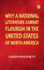 Why a National Literature Cannot Flourish in the United States of North America